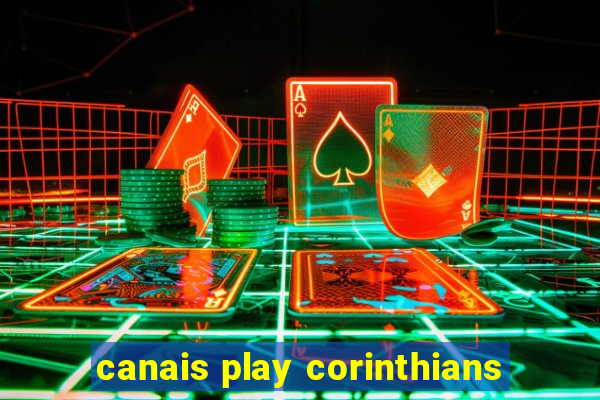 canais play corinthians